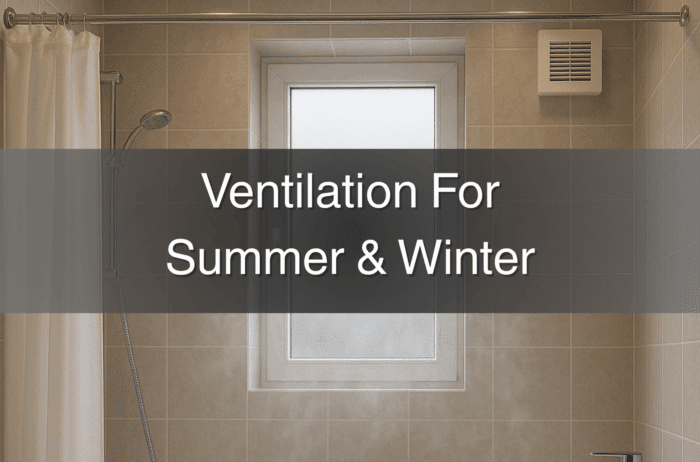 Ventilation For Summer & Winter